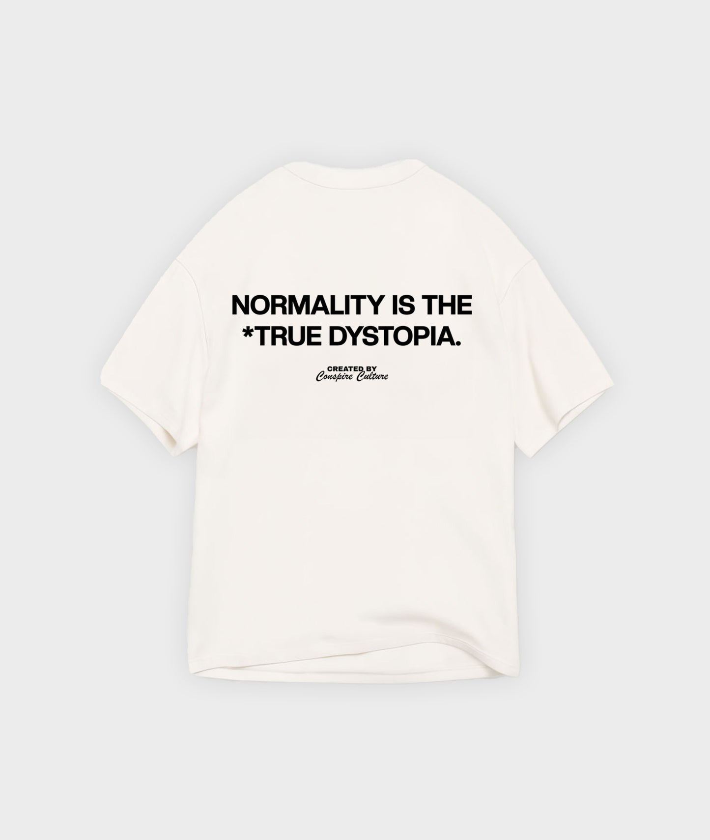 Normality Is The True Dystopia - White