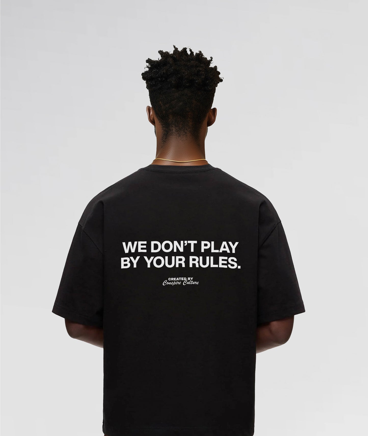 We Don't Play By Your Rules - Black