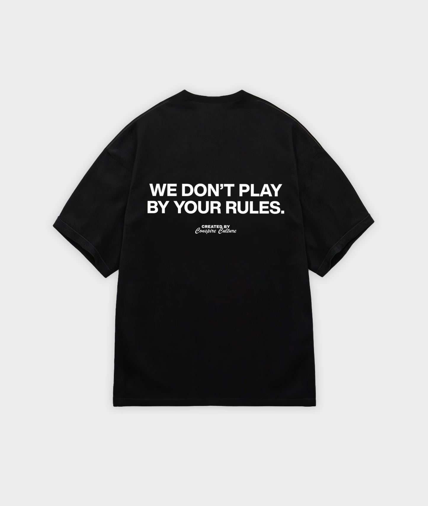We Don't Play By Your Rules - Black