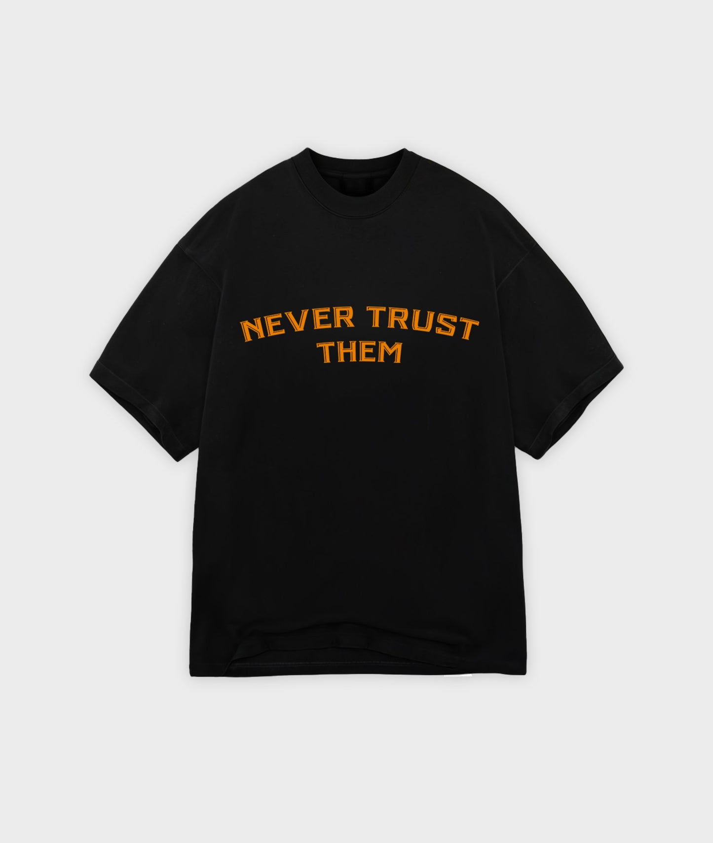 Never Trust Them - Black